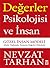 Değerler Psikolojisi ve İnsan - Güzel İnsan Modeli