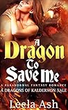 A Dragon to Save Me (Dragons of Kaldernon Short Stories)