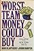 The Worst Team Money Could Buy by Bob Klapisch