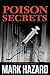 Poison Secrets: A Detective...