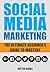 Social Media Marketing: The Ultimate Beginner's Guide to Mastery (Facebook,Twitter,Youtube,Google+,Linkedin,Pinterest,Instagram)