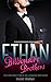 The Unforgettable Billionaire Brothers: ETHAN