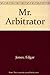Mr. Arbitrator