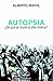 Autopsia. ¿De qué murió la elite chilena? by Alberto Mayol
