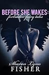 Before She Wakes by Sharon Lynn Fisher