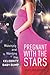Pregnant with the Stars by Renee Ann Cramer