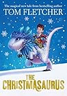 The Christmasaurus by Tom  Fletcher