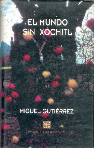 El mundo sin Xóchitl