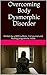 Overcoming Body Dysmorphic Disorder by Jane Simpson