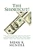 The Shortcut!: The fastest route to selling your services better than you ever have before so that you earn more money than you ever have before!