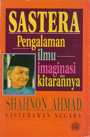 Sastera: Pengalaman, Ilmu, Imaginasi, Dan Kitarannya (Paperback)