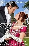 The Damaged Duke (Regency Romance) by Diana Sinclair