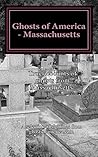 Ghosts of America - Massachusetts (Ghosts of America Local Book 25)