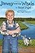 Jimmy & the Whale (Jimmy of Cottonwood Valley #1)