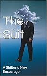 The Suit: A Shifter's New Encourager (Ryan Cassisa, Growing Shifter Book 1) The Suit: A Shifter's New Encourager (Ryan Cassisa, Growing Shifter Book 1)