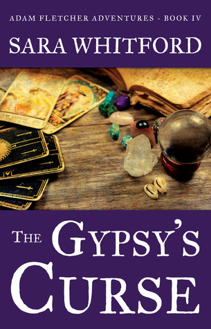 The Gypsy's Curse (Adam Fletcher Adventure Series #4)