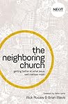The Neighboring Church: Getting Better at What Jesus Says Matters Most