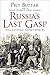 Russia's Last Gasp by Prit Buttar