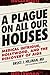 A Plague on All Our Houses: Big Medicine, Hollywood, and the Discovery of AIDS: Medical Intrigue, Hollywood, and the Discovery of AIDS