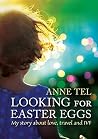 Looking for Easter Eggs: My story about love, travel and IVF Looking for Easter Eggs: My story about love, travel and IVF