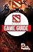 DOTA 2 Game Guide