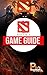 DOTA 2 Game Guide
