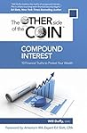 Compound Interest: 10 Financial Truths to Protect Your Wealth (The Other Side of the Coin Book 1)