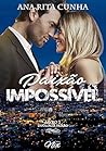 Paixão Impossível (Duologia Paixão Livro 2) (Portuguese Edition)