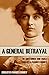 A General Betrayal: The Suf...