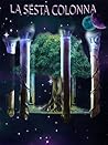 La Sesta Colonna (Italian Edition)