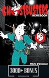 GHOSTBUSTERS: Memebook (funny trilogy memes and jokes) GHOSTBUSTERS: Memebook (funny trilogy memes and jokes)