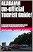 ALABAMA Un-Official Tourist...