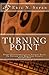 TURNING POINT: Short Transformational Stories Based on Fiction and Real-Life Events (The Escape of Adebola from human trafficking and Pappy's True Life Story Book 1)