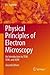 Physical Principles of Electron Microscopy: An Introduction to TEM, SEM, and AEM