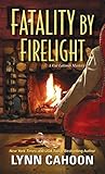 Fatality by Firelight by Lynn Cahoon Fatality by Firelight by Lynn Cahoon