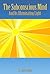 The Subconscious Mind and Its Illuminating Light