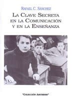 La Clave Secreta en la Comunicación y en la Enseñanza