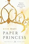 Paper Princess by Erin Watt Paper Princess by Erin Watt