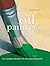 The Oil Painter's Bible by Marylin Scott The Oil Painter's Bible by Marylin Scott