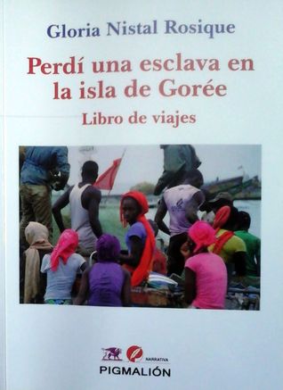 Perdí una esclava en la isla de Gorée - Libro de viajes