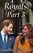 Royals: Part 3 (Royals, #3)