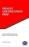 Study Guide for 1Z0-071: Oracle Database 12c SQL: Oracle Certification Prep