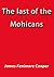 The last of the Mohicans by James Fenimore Cooper