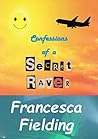 Confessions of a Secret Raver by Francesca Fielding