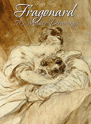 Fragonard: 170 Master Drawings (Kindle Edition)