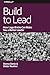 Build to Lead by Donna Denio