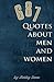 687 Quotes About Men And Women by Bobby Stone