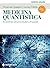 Medicina quantistica - III edizione: La medicina attraverso la fisica dei quanti (Italian Edition)