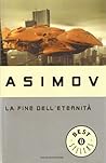 La fine dell'eternità by Isaac Asimov