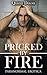 Pricked by Fire